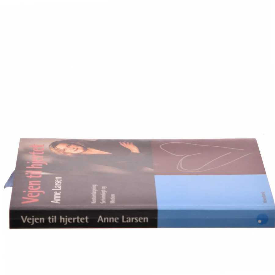 Vejen til hjertet : kostomlægning, selvindsigt og motion af Anne Larsen (f. 1953) (Bog)