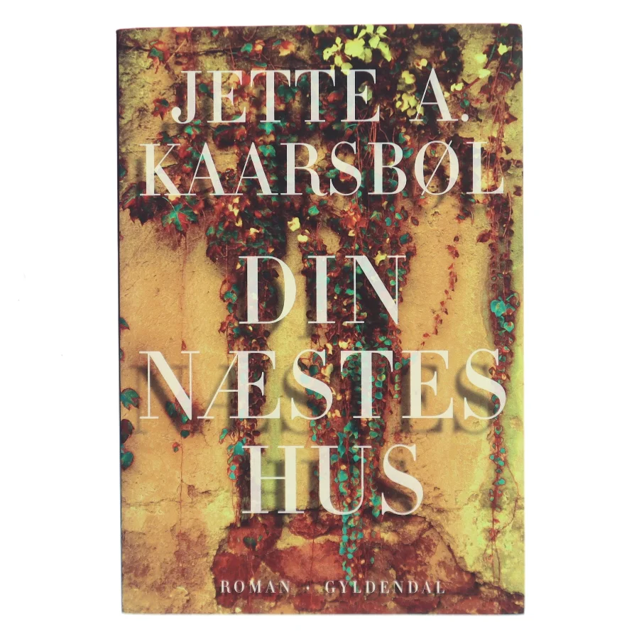 Din næstes hus af Jette A. Kaarsbøl (Bog)