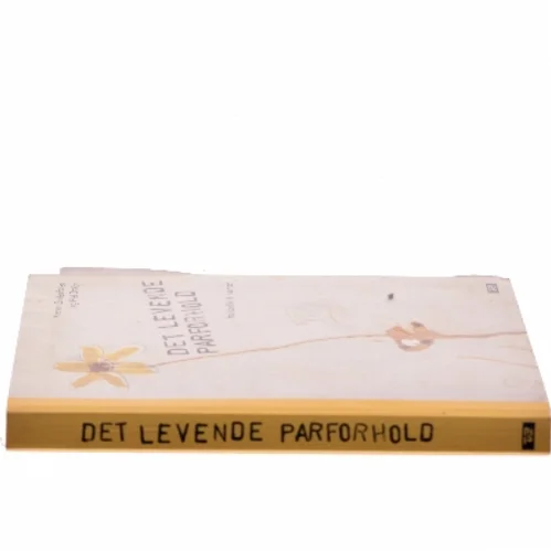 Det levende parforhold : fra konflikt til nærvær (Bog)