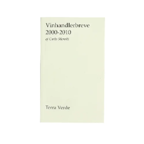 Vinhandlerbreve 2000 - 2010 af Carlo Merolli (Bog)