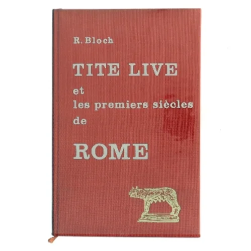 Tite Live et les premiers siècles de Rome af R. Bloch (Bog)