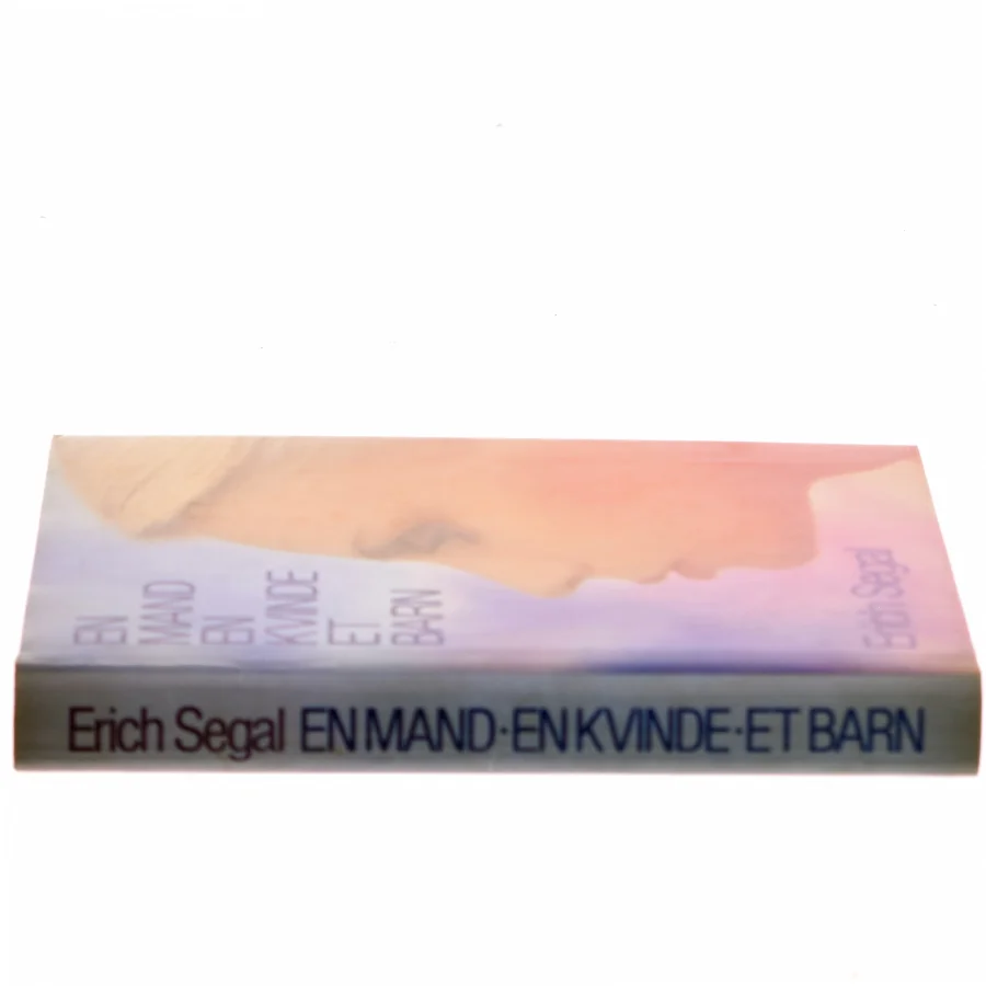 En mand en kvinde et barn af Erich Segal (Bog)