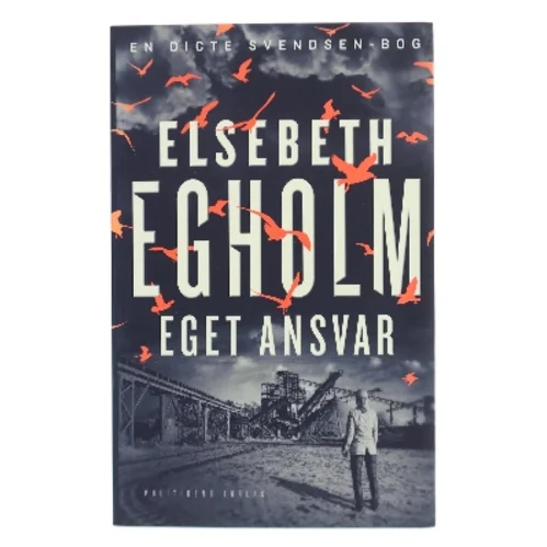 Eget ansvar af Elsebeth Egholm (Bog)