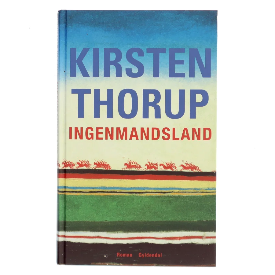 Ingenmansland fra Gyldendal af Kirsten Thorup (Bog)
