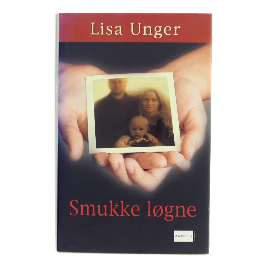 Smukke løgne af Lisa Unger (Bog)