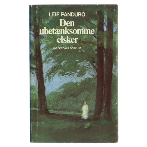 Den ubetænksomme elsker af Leif Panduro (Bog)