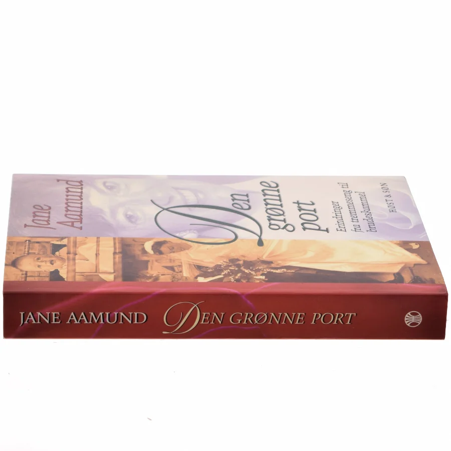 Den grønne port : erindringer fra tremmeseng til brudeskammel af Jane Aamund (Bog)