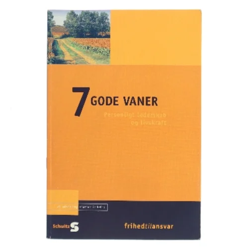 7 gode vaner : personligt lederskab og livskraft af Stephen R. Covey (Bog)
