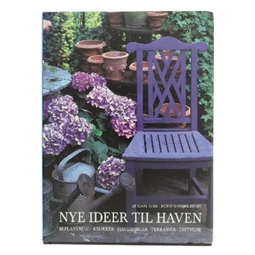 Nye ideer til haven af Mary Keen, fotos Marijke Heuff (Bog)