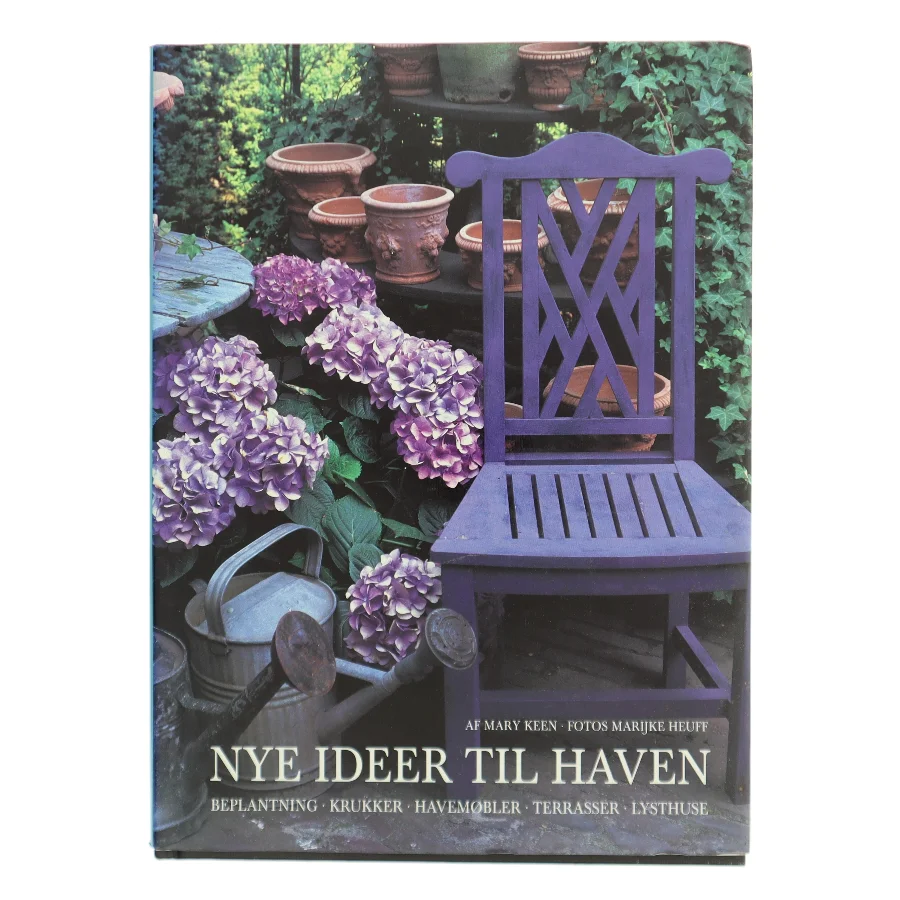 Nye ideer til haven af Mary Keen, fotos Marijke Heuff (Bog)
