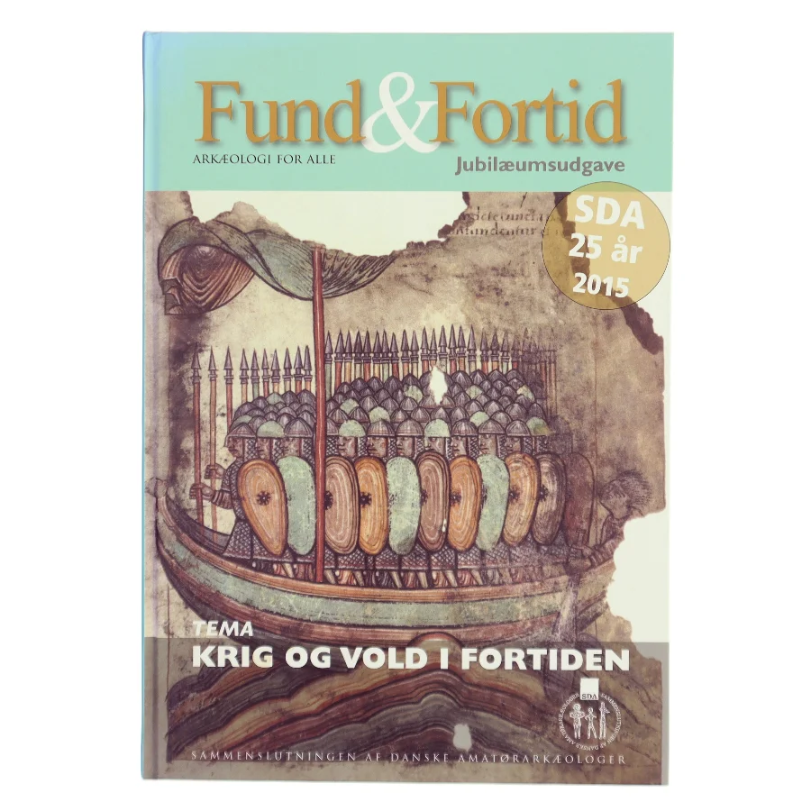 Fund og fortid : arkæologi for alle, jubilæumsudgave, tema: krig og vold i fortiden af <Bogens forfattere> (Bog)