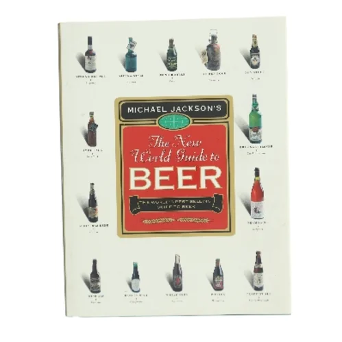 The New World Guide to Beer af Michael Jackson (Bog)