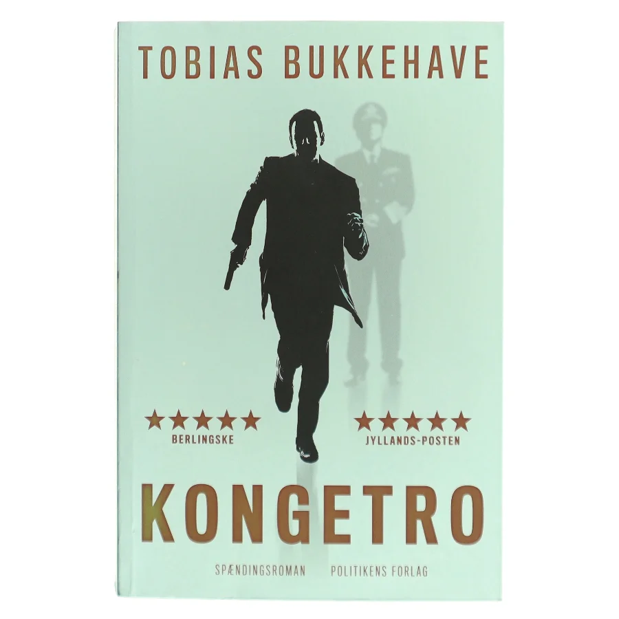 Kongetro : spændingsroman af Tobias Bukkehave (f. 1980) (Bog)