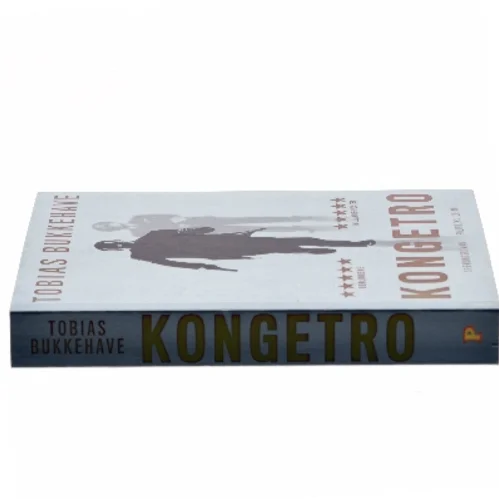 Kongetro : spændingsroman af Tobias Bukkehave (f. 1980) (Bog)