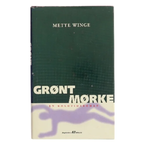 Grønt mørke af Mette Winge (Bog)