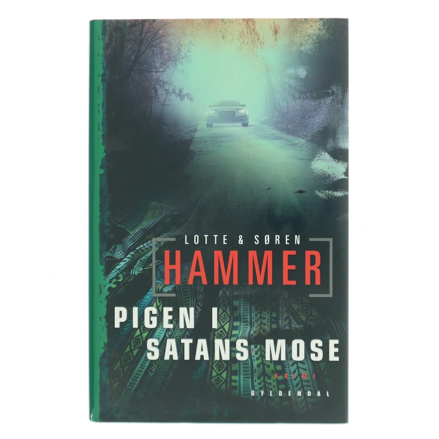 Pigen i Satans mose : kriminalroman af Lotte Hammer (Bog)