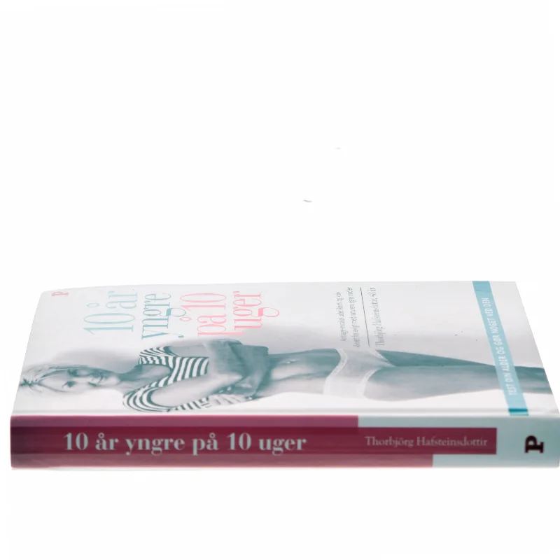 10 år yngre på 10 uger af Thorbjörg Hafsteinsdottir (Bog)