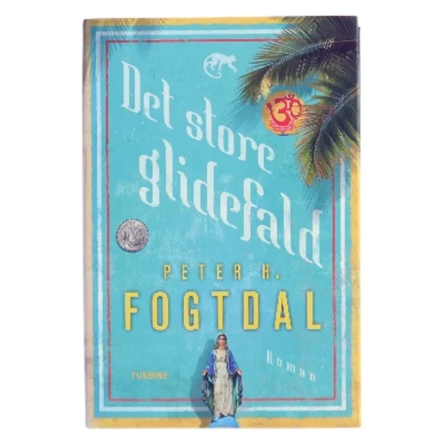 Det store glidefald : roman af Peter Fogtdal (Bog)