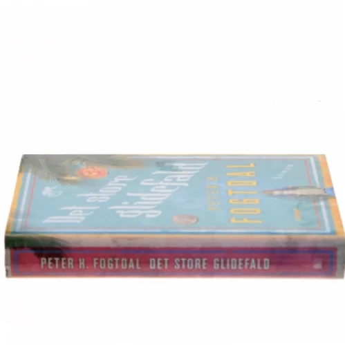 Det store glidefald : roman af Peter Fogtdal (Bog)
