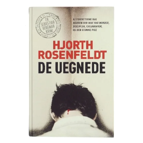 De uegnede : kriminalroman af Michael Hjorth (f. 1963-05-13) (Bog)