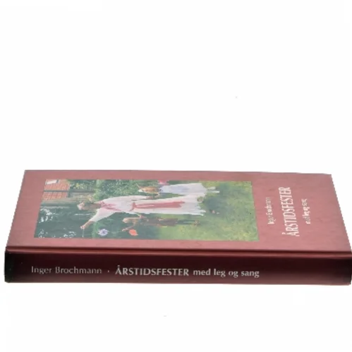 Årstidsfester – med leg og sang af Inger Brochmann (Bog)