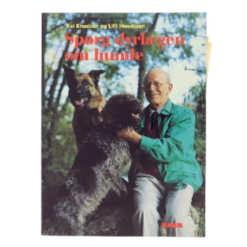 Spørg dyrlægen om hunde af Kai Knudsen (Bog)