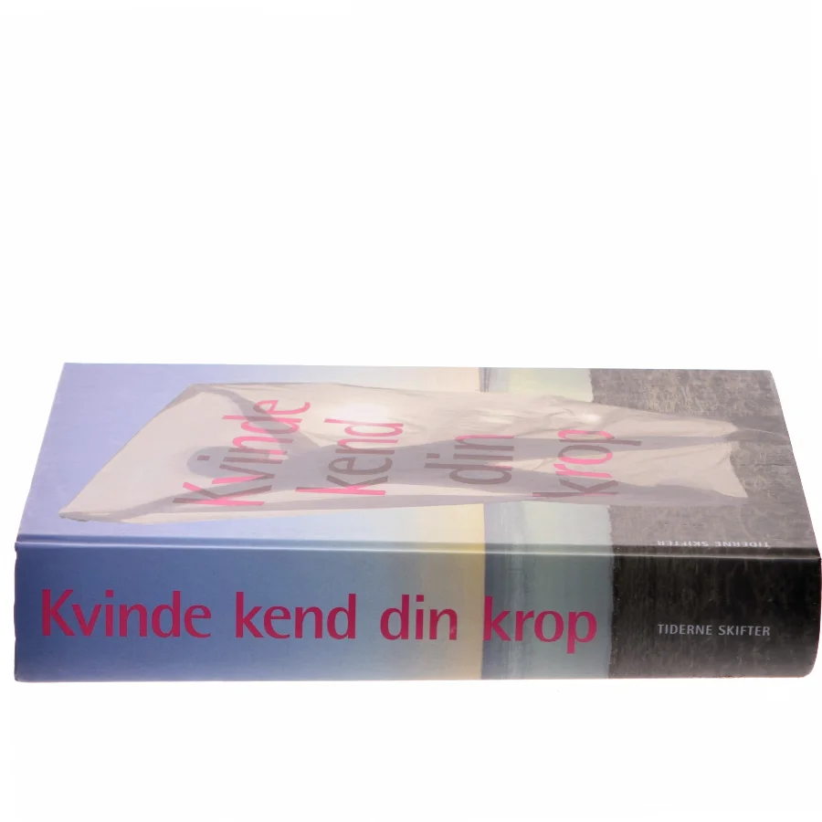 Kvinde kend din krop : en håndbog af Birgitte Rode Diness (Bog)