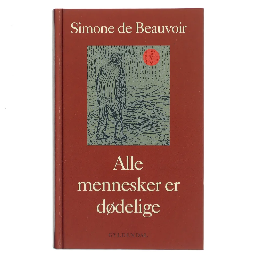 Alle mennesker er dødelige af Simone de Beauvoir (Bog)