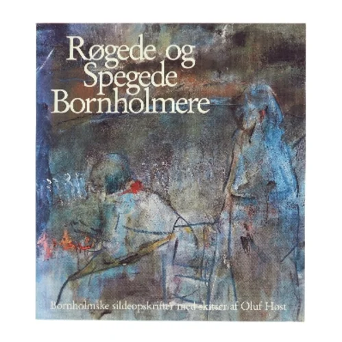 Røgede og Spegede Bornholmere af Hugo Jensen (Bog)