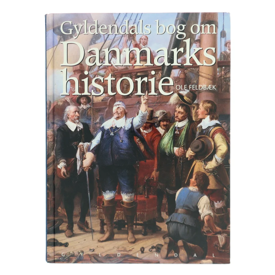 Gyldendals bog om Danmarks historie af Ole Feldbæk (Bog)