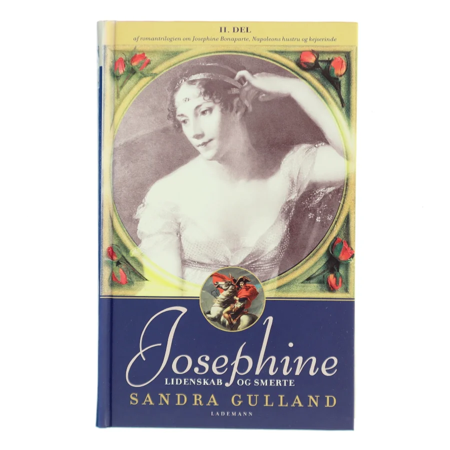 Josephine. 2. del, Lidenskab og smerte af Sandra Gulland (Bog)