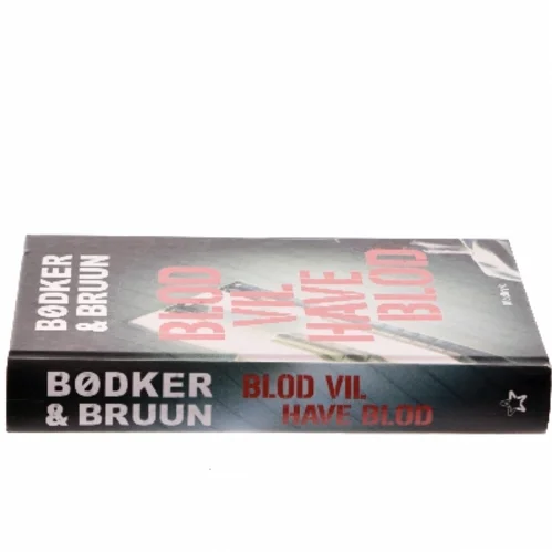 Blod Vil Have Blod af Bødker & Bruun (Bog)