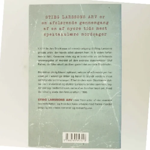 Stieg Larssons arv : nøglen til  Palme-mordet af Jan Stocklassa (Bog)