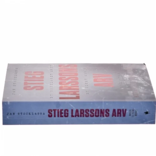 Stieg Larssons arv : nøglen til  Palme-mordet af Jan Stocklassa (Bog)