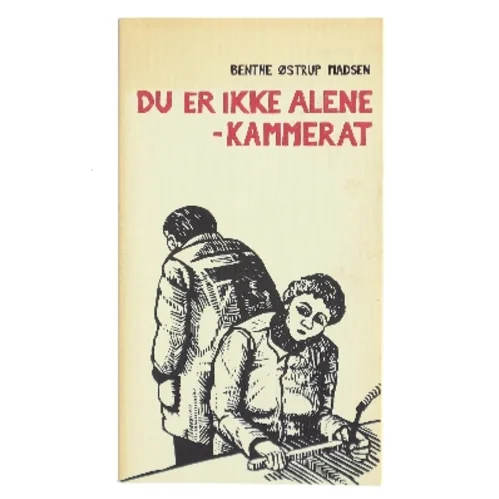 Du er ikke alene - kammerat af Benthe Østrup Madsen (Bog)