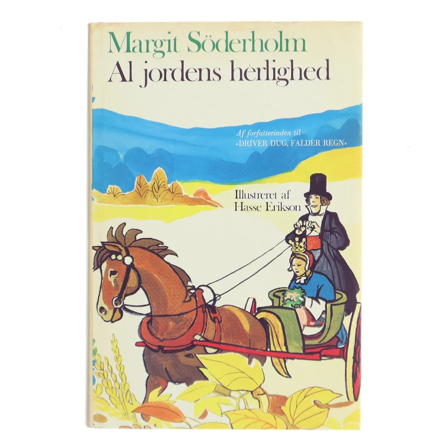 Al jordens herlighed af Margit Söderholm (Bog)