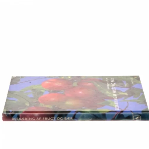 Beskæring af frugt og bær af J. Vittrup Christensen (Bog)