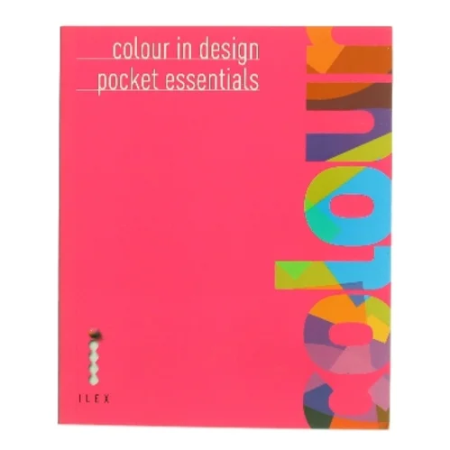 Colour in design pocket essentials af Bowie Style (Bog)
