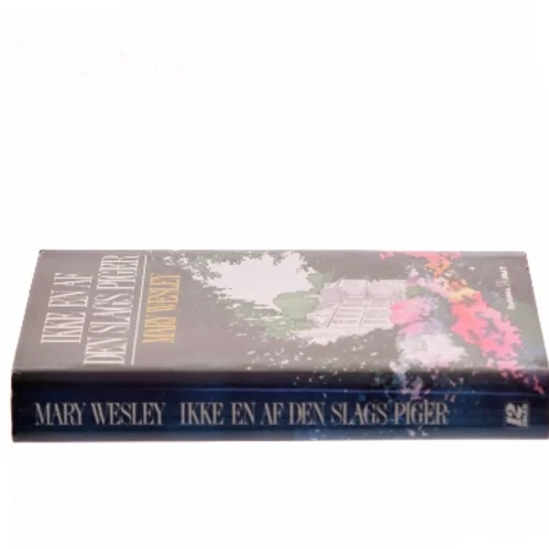 Ikke en af den slags piger af Mary Wesley (Bog)