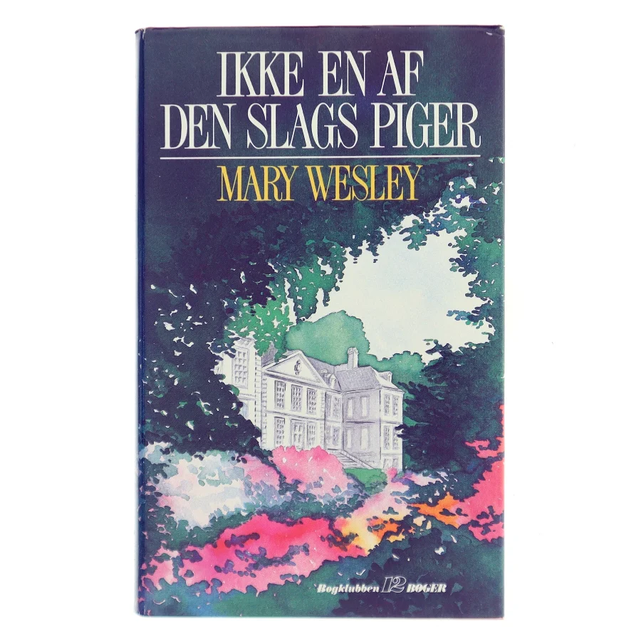 Ikke en af den slags piger af Mary Wesley (Bog)