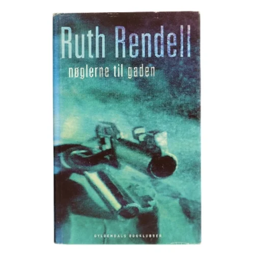 Nøglerne til gaden : spændingsroman af Ruth Rendell (Bog)