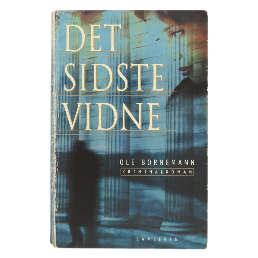 Det sidste vidne : kriminalroman af Ole Bornemann (Bog)