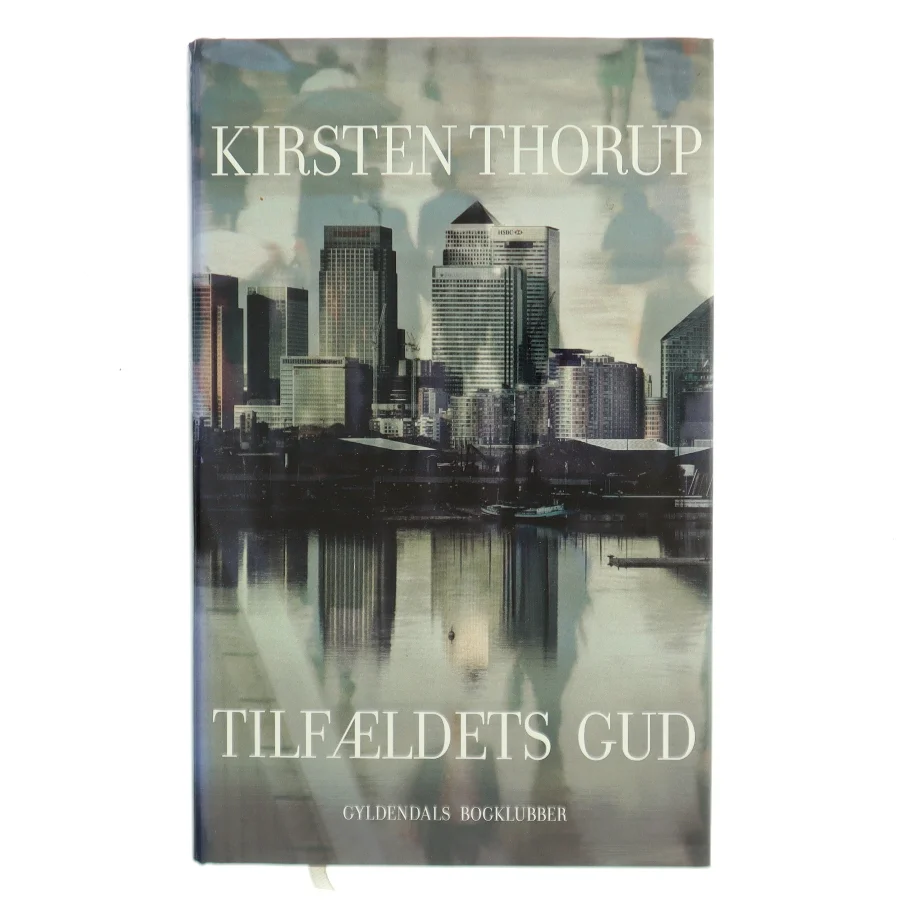 Tilfældets gud : roman af Kirsten Thorup (Bog)