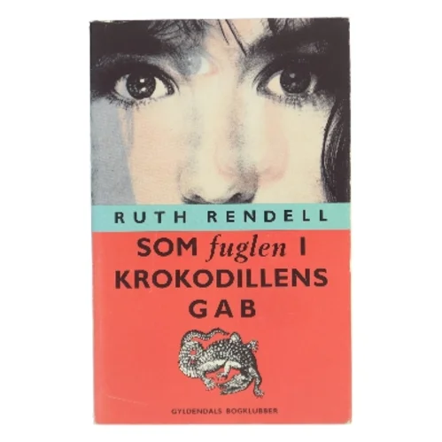 Som fuglen i krokodillens gab af Ruth Rendell (Bog)