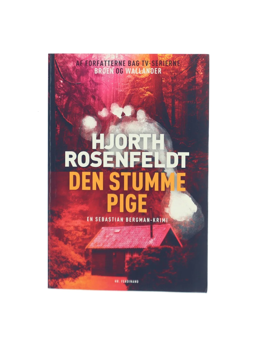 Forsiden af Den stumme pige : kriminalroman af Michael Hjorth (f. 1963-05-13)