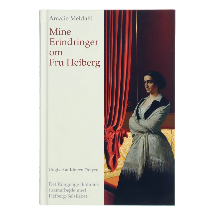 Mine erindringer om Fru Heiberg af Amalie Meldahl (Bog)
