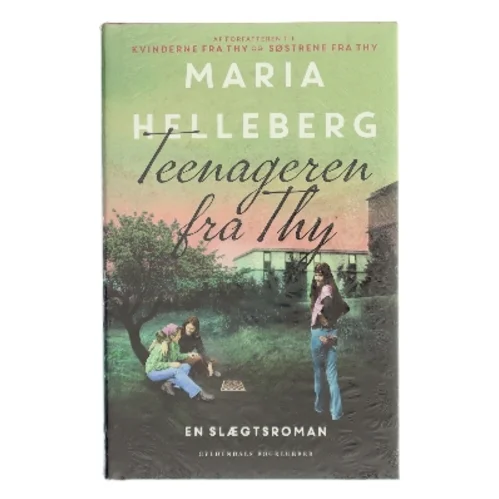 Teenageren fra Thy : roman af Maria Helleberg (Bog)