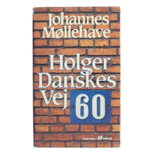 Holger Danskes Vej 60 af Johannes Møllehave (Bog)