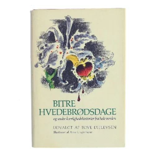 Bitre hvedebrødsdage af Tove Ditlevsen (udvalg) (Bog)