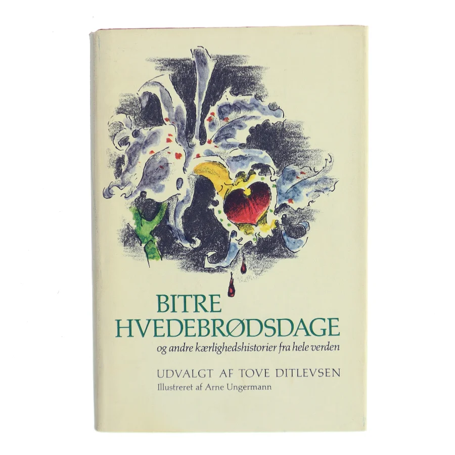 Bitre hvedebrødsdage af Tove Ditlevsen (udvalg) (Bog)
